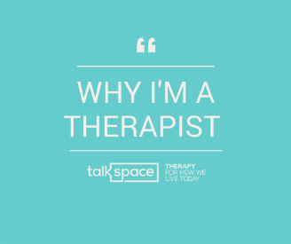 why people become therapists talkspace
